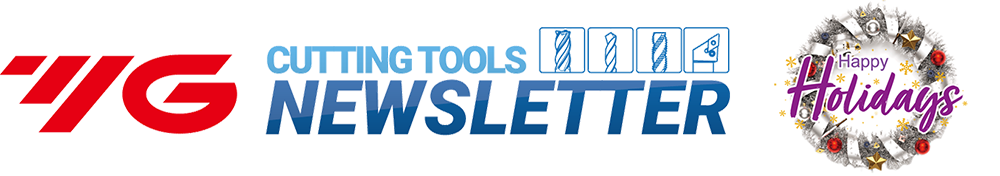 YG-1 CUTTING TOOLS NEWSLETTER